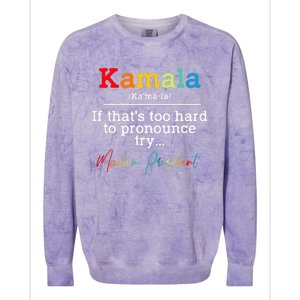 If Thats Too Hard To Pronounce Try Madam President Colorblast Crewneck Sweatshirt