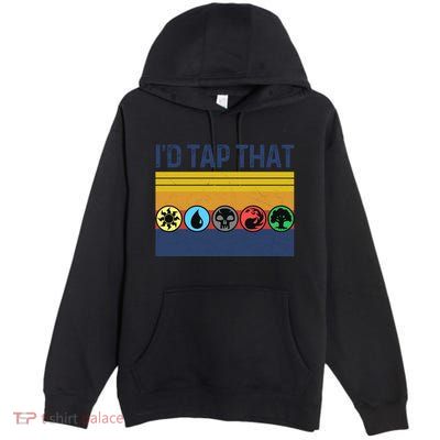 Id Tap That Gathering Magic Guild For Magic Lover Premium Pullover Hoodie