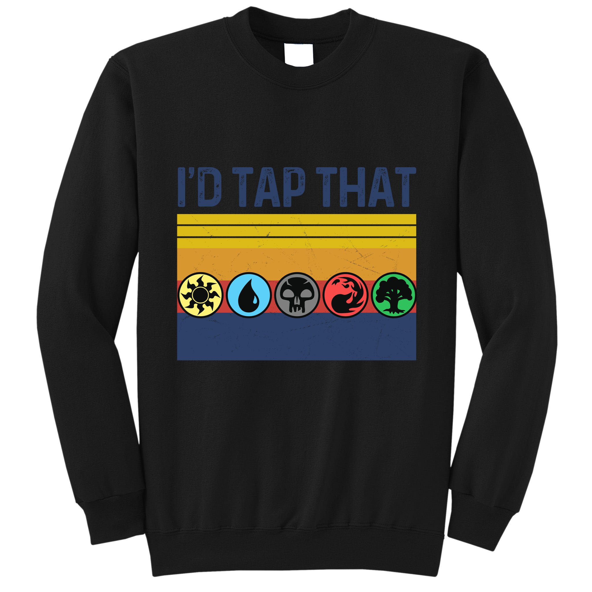 Id Tap That Gathering Magic Guild For Magic Lover Tall Sweatshirt