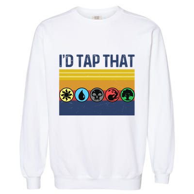 Id Tap That Gathering Magic Guild For Magic Lover Garment-Dyed Sweatshirt