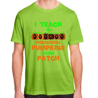 I Teach The Cutest Pumpkins Preschool Gift Adult ChromaSoft Performance T-Shirt