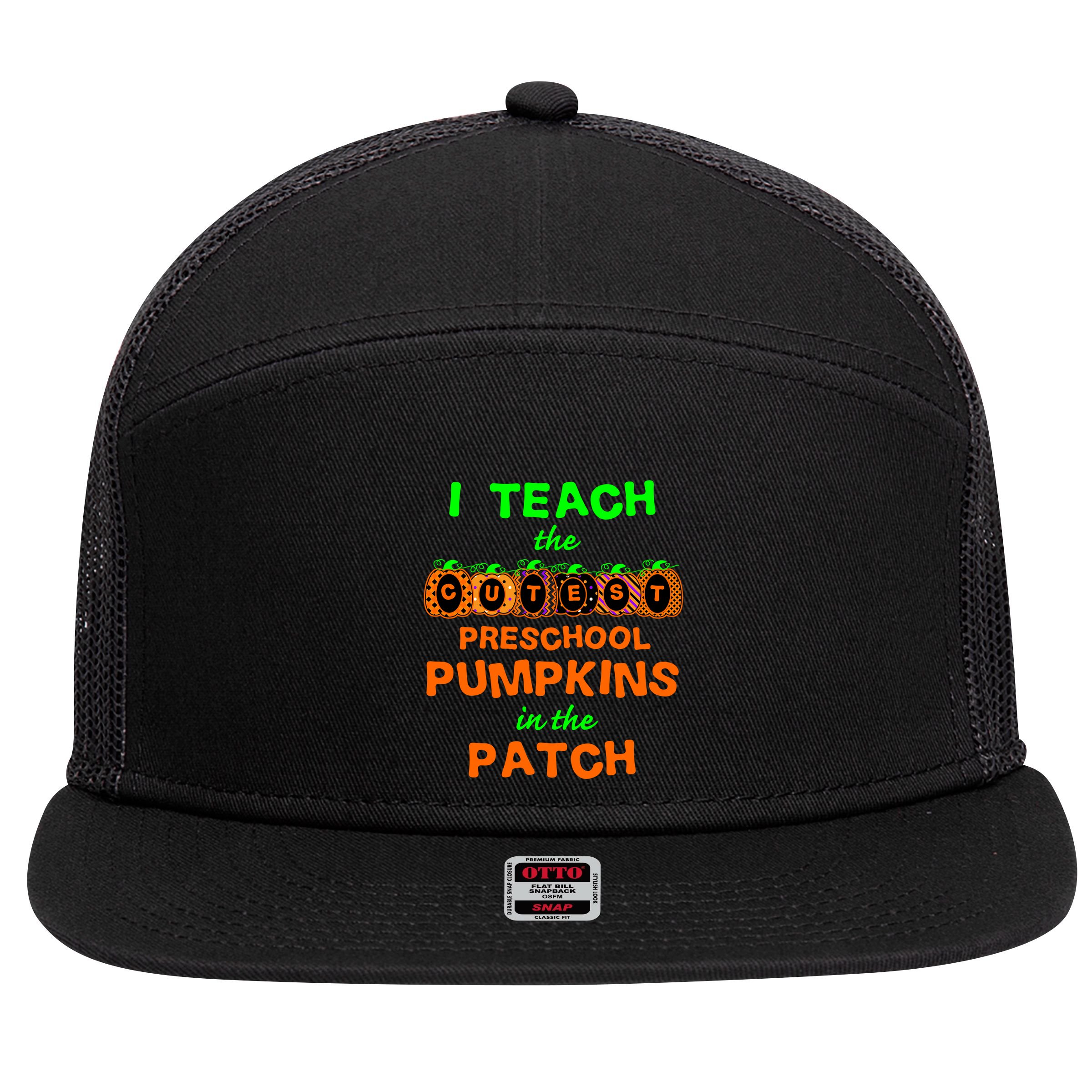I Teach The Cutest Pumpkins Preschool Gift 7 Panel Mesh Trucker Snapback Hat