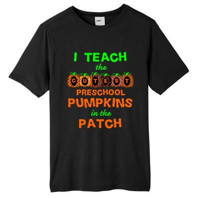 I Teach The Cutest Pumpkins Preschool Gift Tall Fusion ChromaSoft Performance T-Shirt