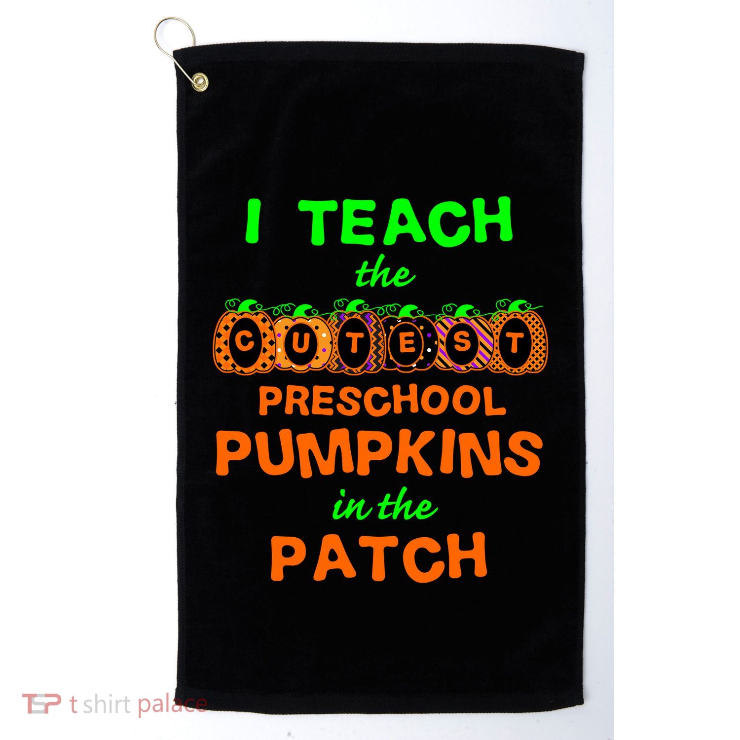 I Teach The Cutest Pumpkins Preschool Gift Golf Towel