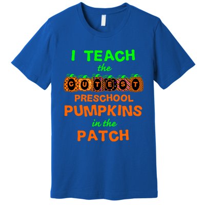 I Teach The Cutest Pumpkins Preschool Gift Premium T-Shirt