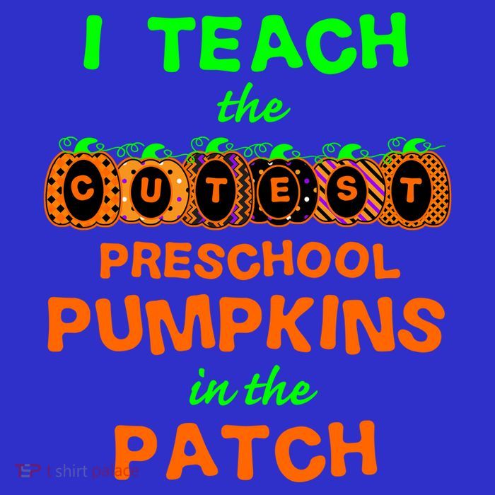 I Teach The Cutest Pumpkins Preschool Gift Premium T-Shirt