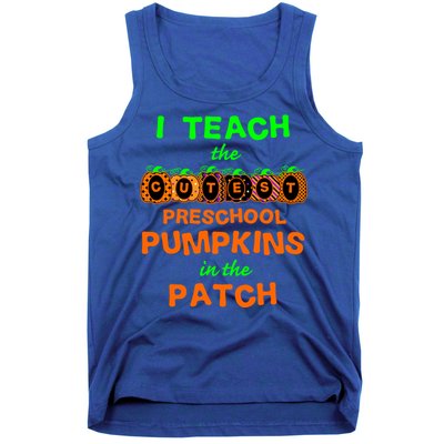 I Teach The Cutest Pumpkins Preschool Gift Tank Top