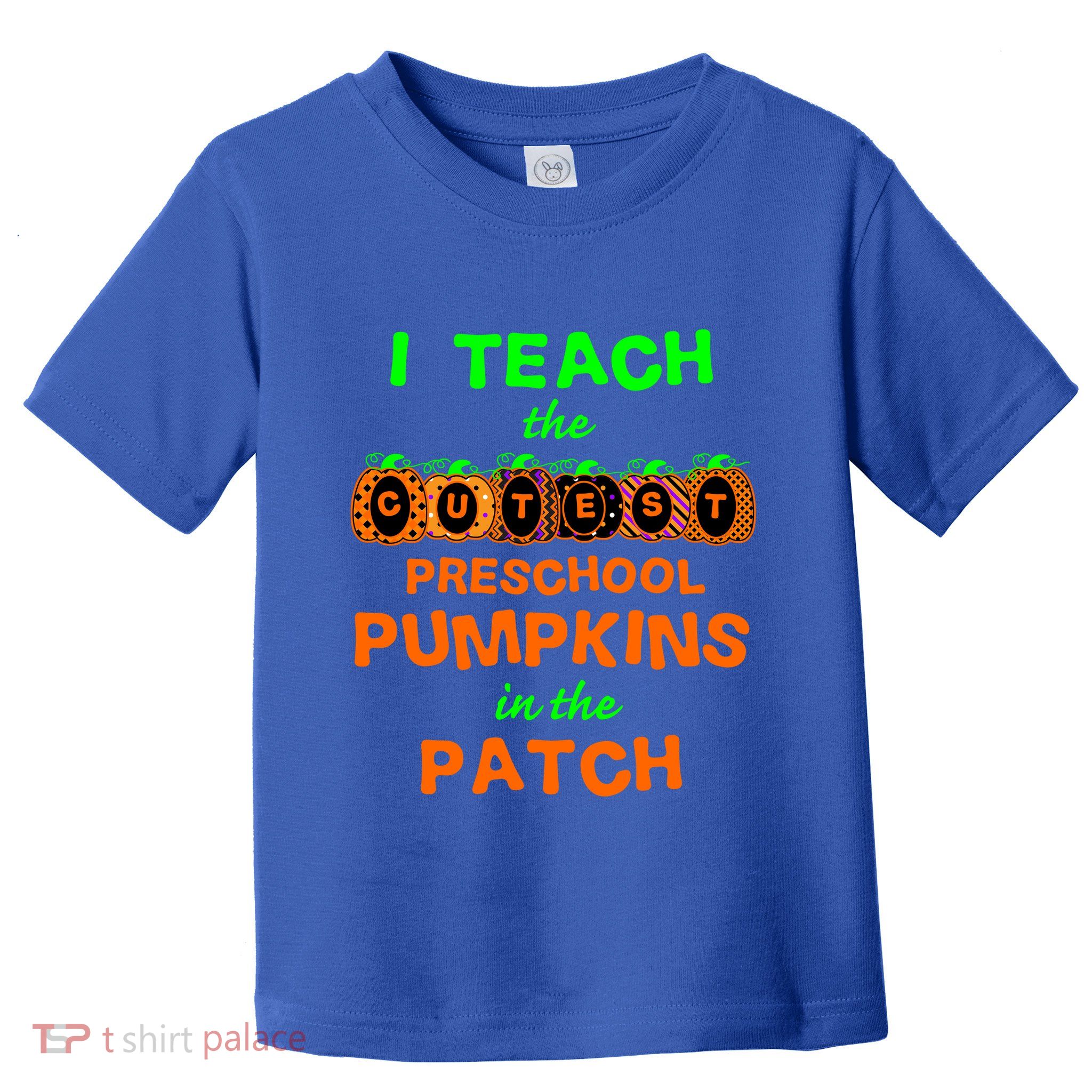 I Teach The Cutest Pumpkins Preschool Gift Toddler T-Shirt
