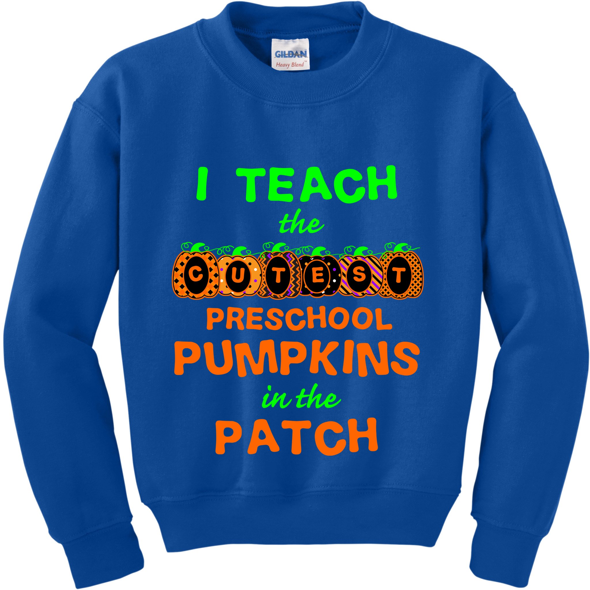 I Teach The Cutest Pumpkins Preschool Gift Kids Sweatshirt