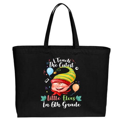 I Teach The Cutest Little Elves In 6Th Grade Teacher Xmas Gift Cotton Canvas Jumbo Tote