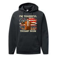 IM Thankful Trump Won Thanksgiving Turkey Fall Performance Fleece Hoodie