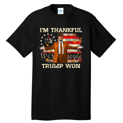 IM Thankful Trump Won Thanksgiving Turkey Fall Tall T-Shirt