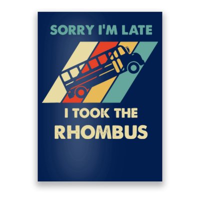 I Took The Rhombus Funny Math Nerd Poster