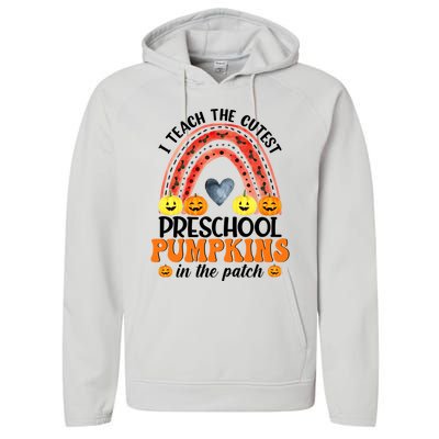 I Teach The Cutest Pumpkins Preschool Rainbow Teacher Funny Gift Performance Fleece Hoodie