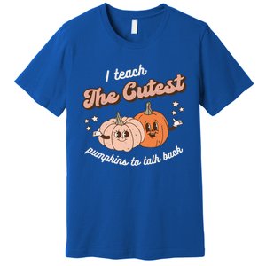 I Teach The Cutest Pumpkins To Talk Fall Speech Therapy Slp Gift Premium T-Shirt