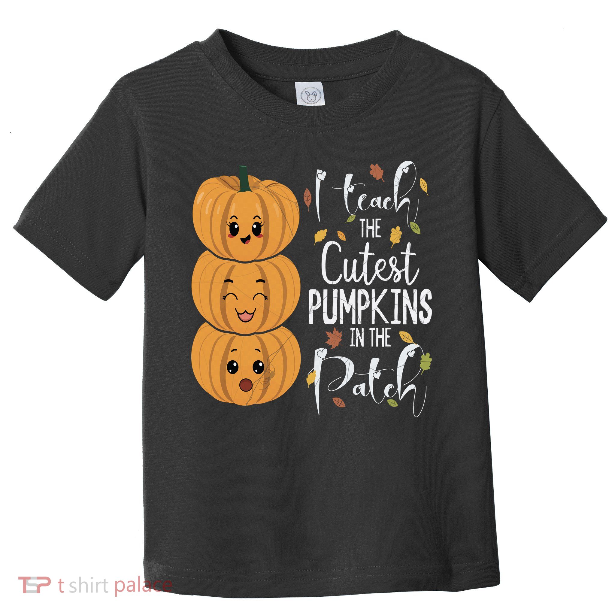I Teach The Cutest Pumpkins In The Patch Rainbow Girls Boys Toddler T-Shirt