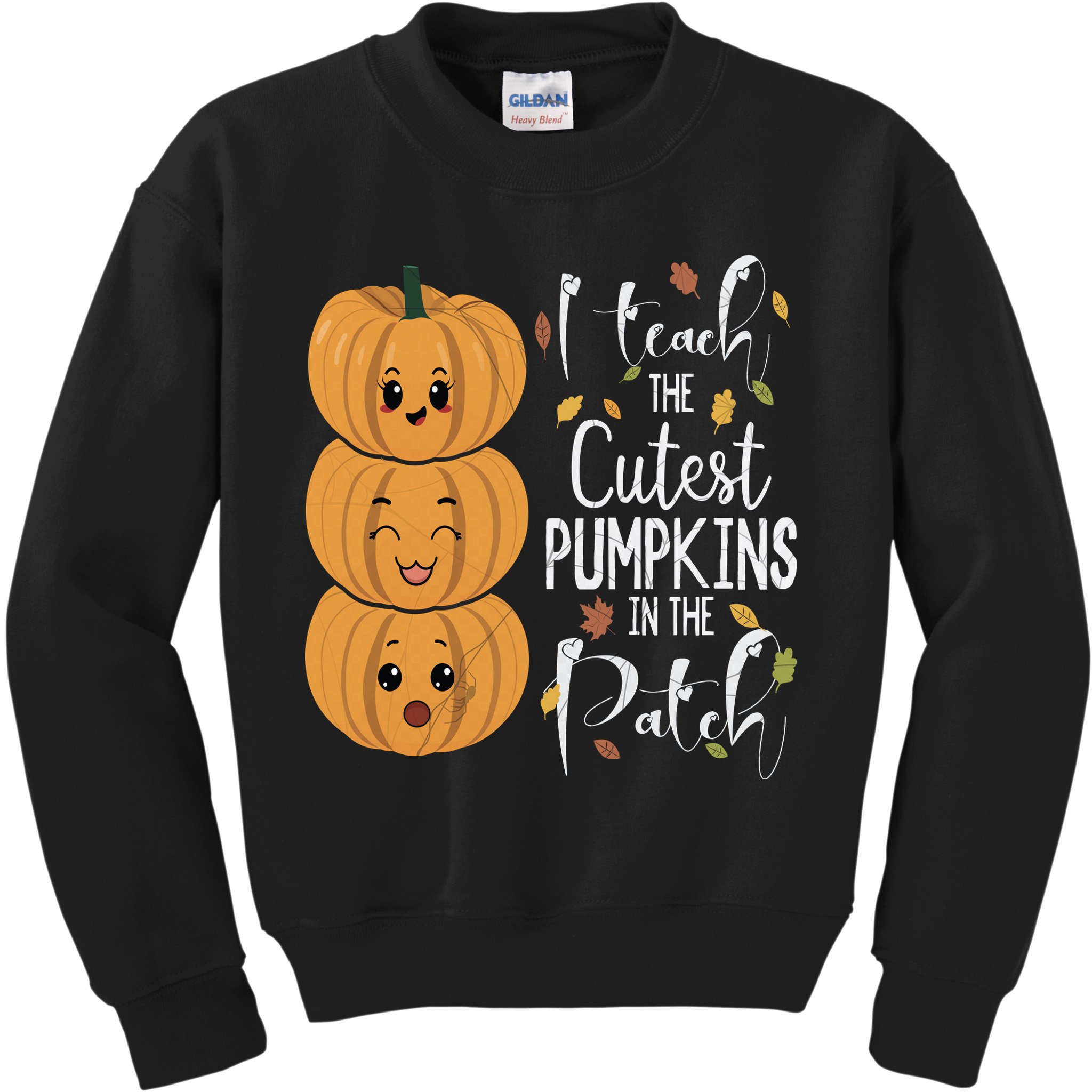 I Teach The Cutest Pumpkins In The Patch Rainbow Girls Boys Kids Sweatshirt