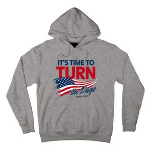 ItS Time To Turn The Page Kamala Harris President Tall Hoodie