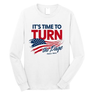 ItS Time To Turn The Page Kamala Harris President Long Sleeve Shirt