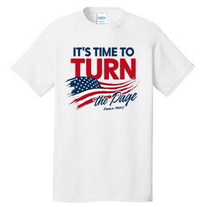 ItS Time To Turn The Page Kamala Harris President Tall T-Shirt