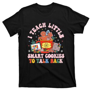 I Teach The Smart Cookies To Talk  T-Shirt