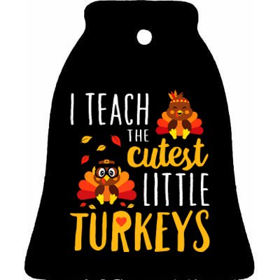 I Teach The Cutest Little Turkeys School Thankful Ceramic Bell Ornament