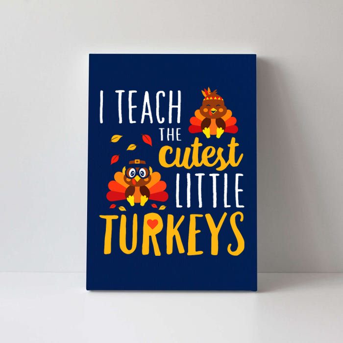 I Teach The Cutest Little Turkeys School Thankful Canvas