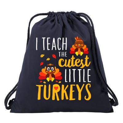 I Teach The Cutest Little Turkeys School Thankful Drawstring Bag