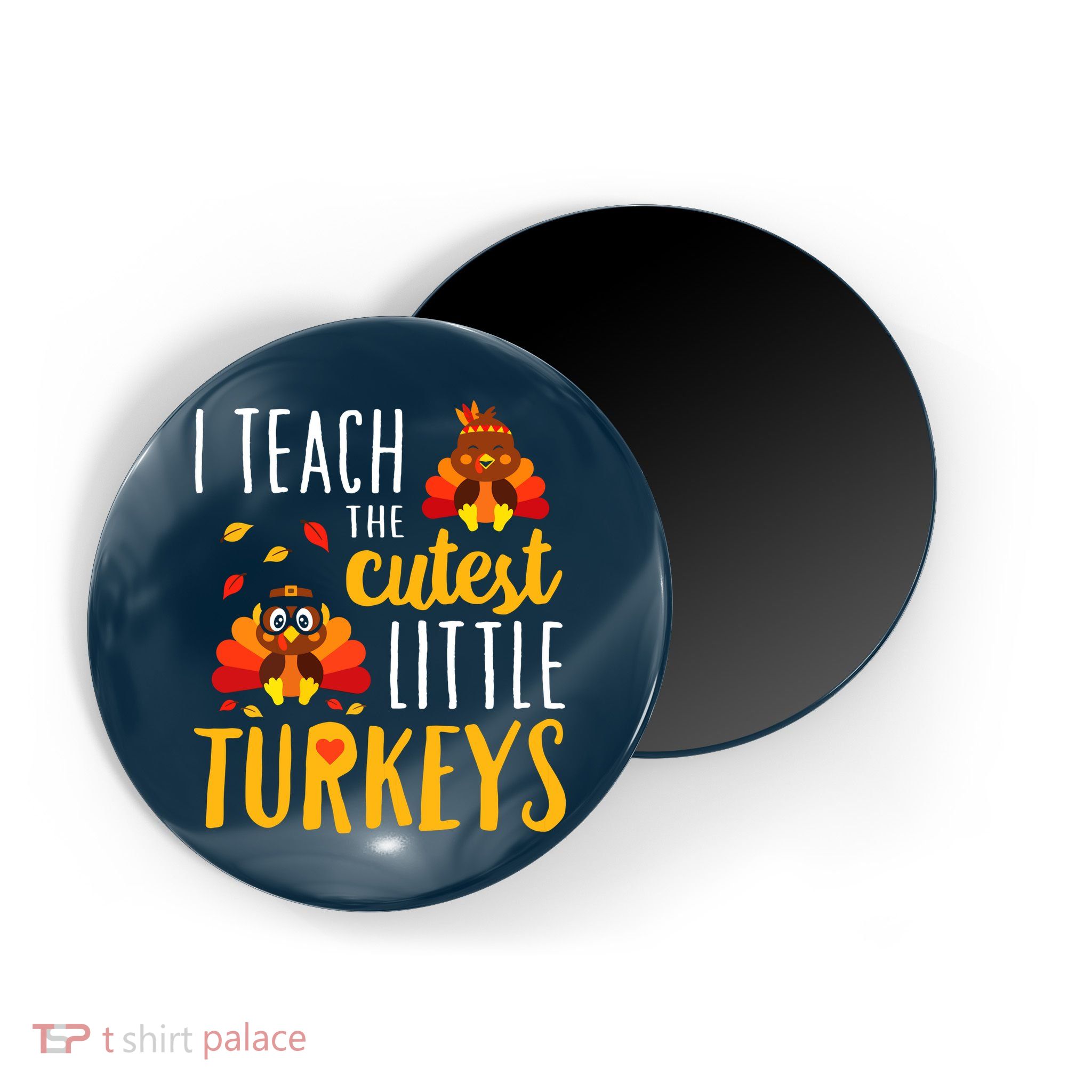 I Teach The Cutest Little Turkeys School Thankful Magnet