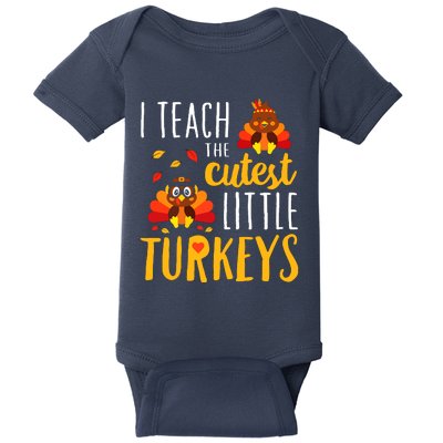 I Teach The Cutest Little Turkeys School Thankful Baby Bodysuit