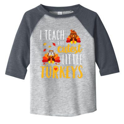 I Teach The Cutest Little Turkeys School Thankful Toddler Fine Jersey T-Shirt