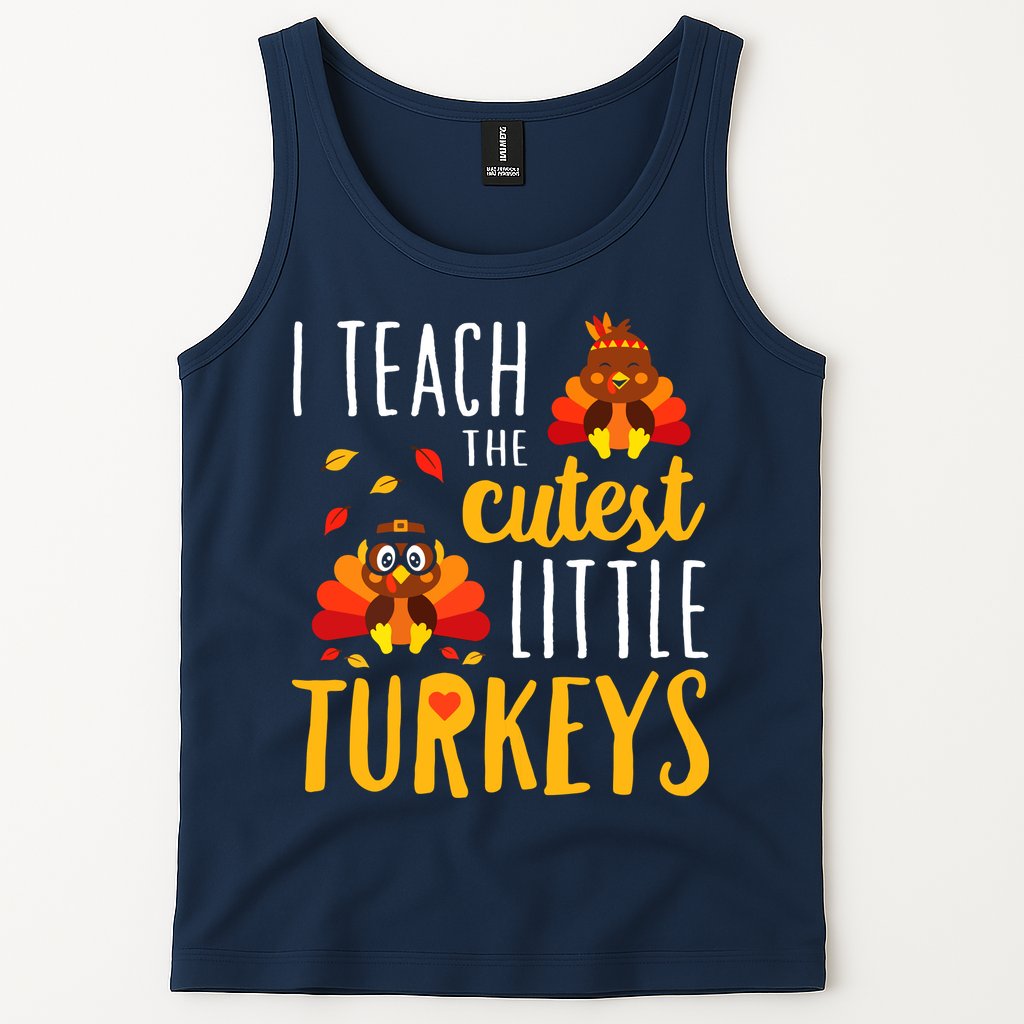 I Teach The Cutest Little Turkeys School Thankful Tank Top