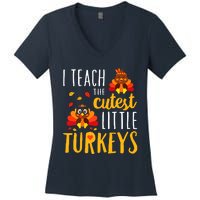 I Teach The Cutest Little Turkeys School Thankful Women's V-Neck T-Shirt