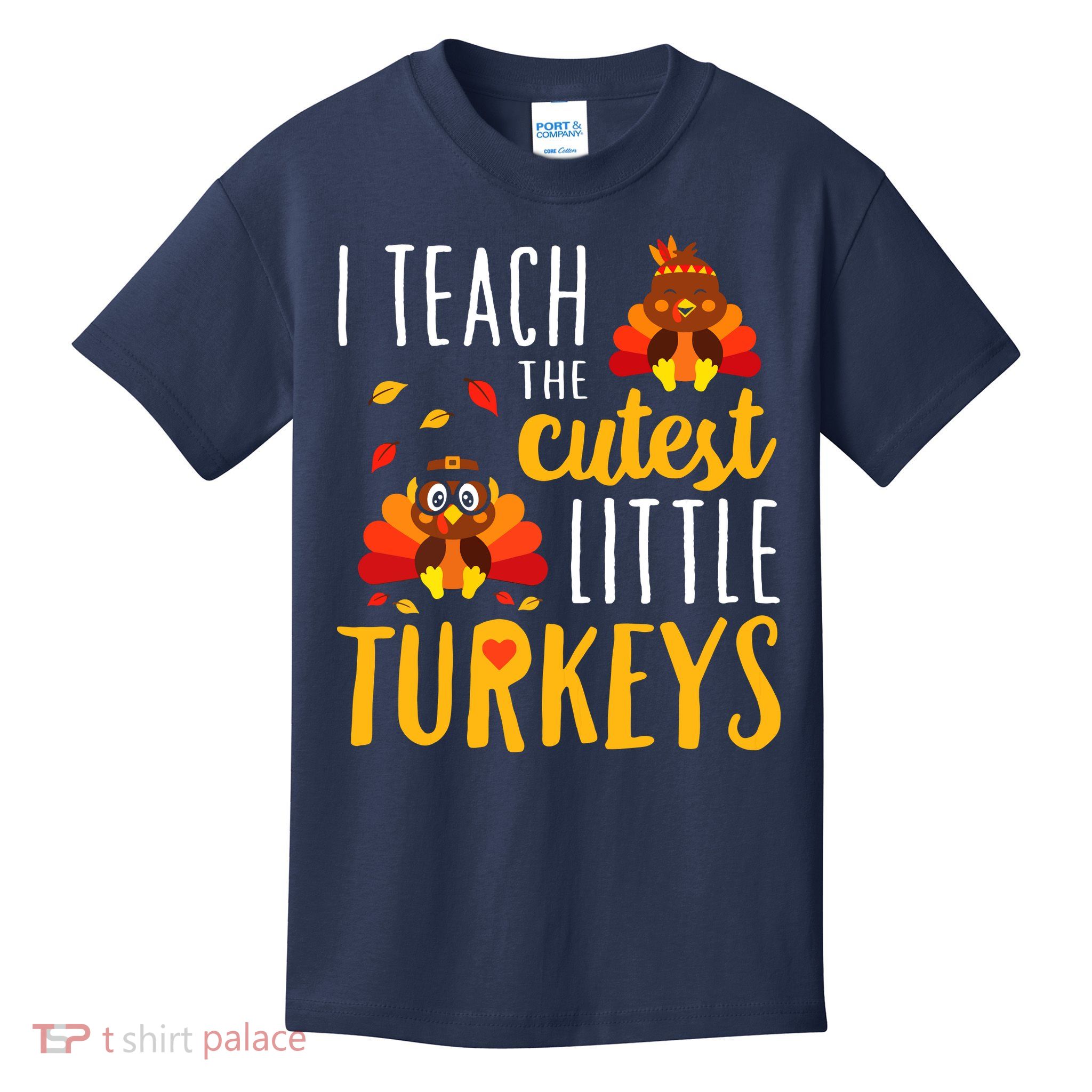 I Teach The Cutest Little Turkeys School Thankful Kids T-Shirt