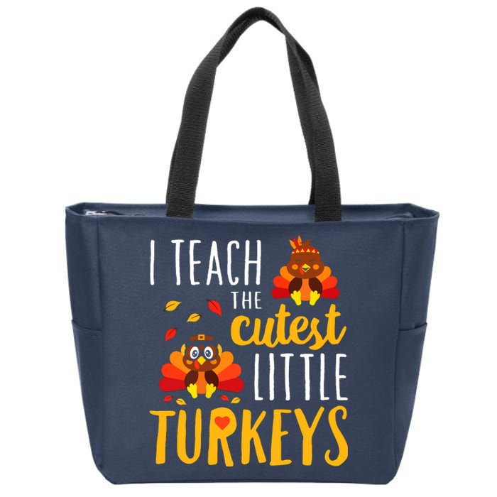 I Teach The Cutest Little Turkeys School Thankful Zip Tote Bag