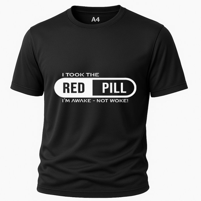 I Took The Red Pill I'm Awake Not Woke Pullover Hoodie Cooling Performance Crew T-Shirt