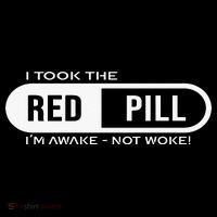 I Took The Red Pill I'm Awake Not Woke Pullover Hoodie Tall T-Shirt