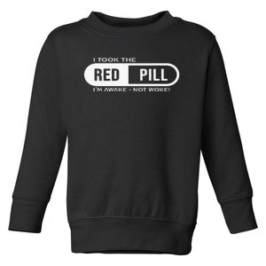 I Took The Red Pill I'm Awake Not Woke Pullover Hoodie Toddler Sweatshirt