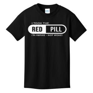 I Took The Red Pill I'm Awake Not Woke Pullover Hoodie Kids T-Shirt