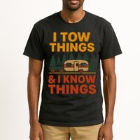 I Tow Things And I Know Things Tall T-Shirt