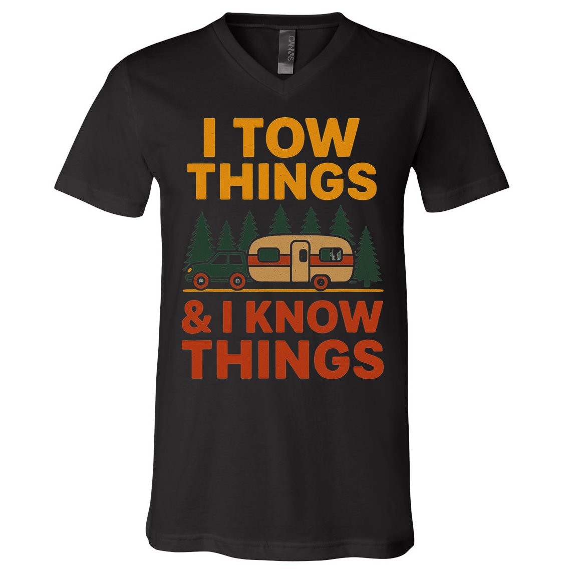 I Tow Things And I Know Things V-Neck T-Shirt