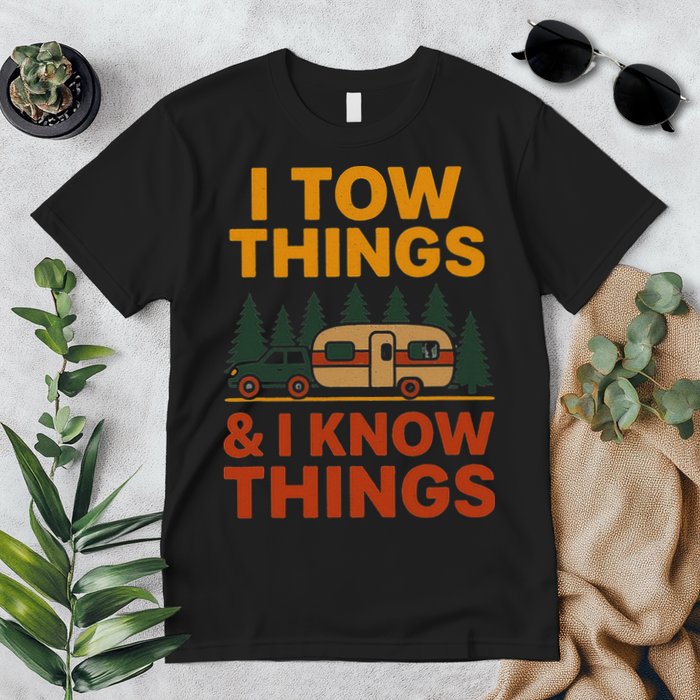I Tow Things And I Know Things Premium T-Shirt