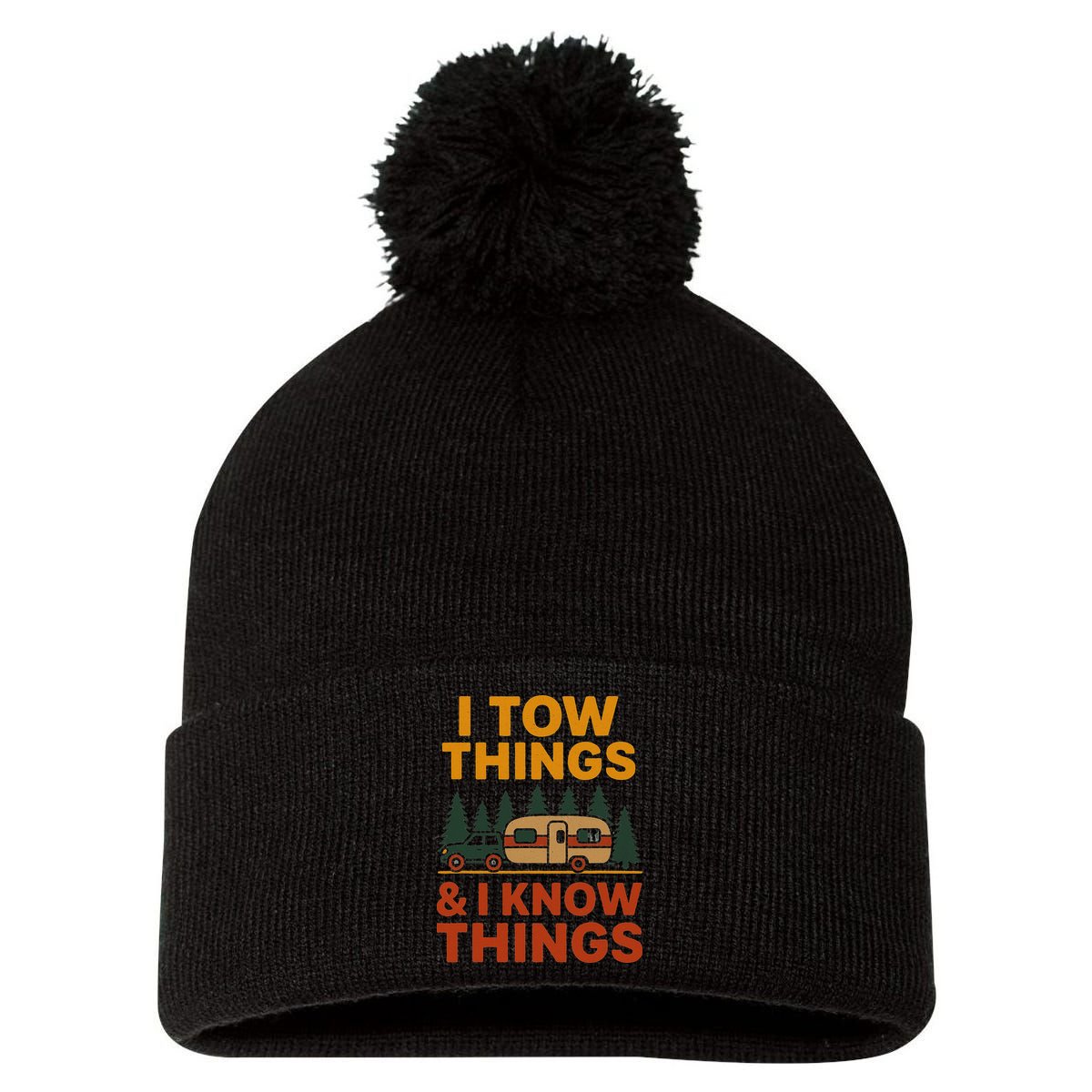 I Tow Things And I Know Things Pom Pom 12in Knit Beanie