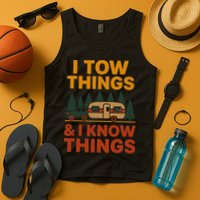 I Tow Things And I Know Things Tank Top