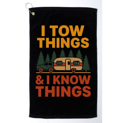 I Tow Things And I Know Things Golf Towel