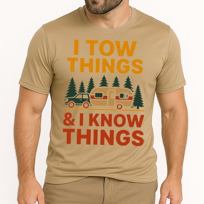 I Tow Things And I Know Things Cooling Performance Crew T-Shirt
