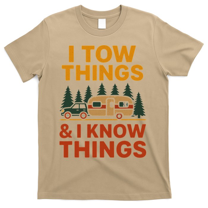 I Tow Things And I Know Things T-Shirt