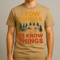 I Tow Things And I Know Things T-Shirt