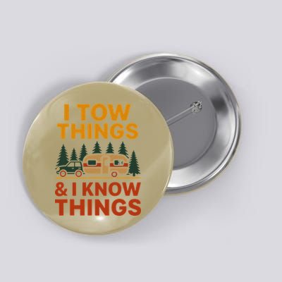 I Tow Things And I Know Things Button