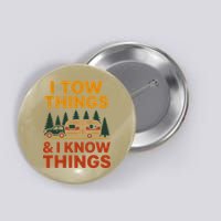 I Tow Things And I Know Things Button
